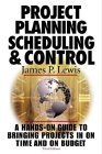 Project Planning, Scheduling and Control