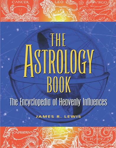 The Astrology Book: The Encyclopedia of Heavenly Influences von Visible Ink Press