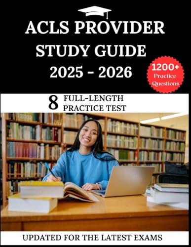 ACLS Provider Study Guide 2025-2026: Your All-in-One Prep to Succeed in The American Heart Association Exams with Full-Length Practice Questions, Detailed Explanations, and Expert Strategies ACLS Provider Study Guide 2025-2026: Your All-in-One Prep to Succeed in The American Heart Association Exams with Full-Length Practice Questions, Detailed Explanations, and Expert Strategies von Independently published