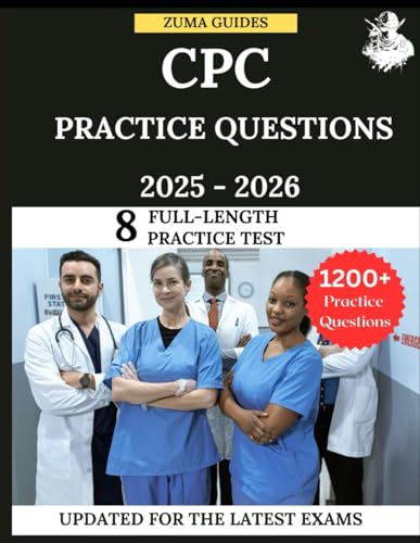 CPC Exam Practice Questions 2025-2026: Latest CPC Exam Questions With Full-Length Practice Questions, Realistic Scenarios and Expert Explanations and Strategies CPC Exam Practice Questions 2025-2026: Latest CPC Exam Questions With Full-Length Practice Questions, Realistic Scenarios and Expert Explanations and Strategies von Independently published