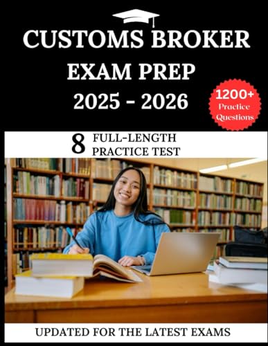 Customs Broker Exam Prep 2025-2026: Your All-in-One Guide to Success with Practice Questions, Detailed Explanations, and Expert Strategies Customs Broker Exam Prep 2025-2026: Your All-in-One Guide to Success with Practice Questions, Detailed Explanations, and Expert Strategies von Independently published