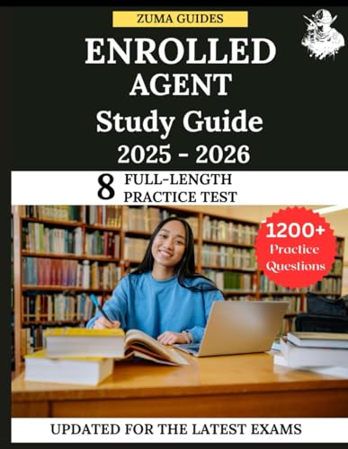 ENROLLED AGENT STUDY GUIDE 2025-2026: EA AND IRS Past Questions and Answers For Part 1, Part 2 and Part 3 Study Strategies and Expert Explanations ENROLLED AGENT STUDY GUIDE 2025-2026: EA AND IRS Past Questions and Answers For Part 1, Part 2 and Part 3 Study Strategies and Expert Explanations von Independently published