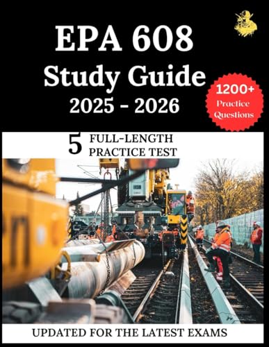 EPA 608 Study Guide 2025 - 2026: The Latest Strategies and Practice Questions for Your Exams Success EPA 608 Study Guide 2025 - 2026: The Latest Strategies and Practice Questions for Your Exams Success von Independently published