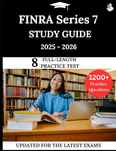 FINRA Series 7 Study Guide 2025-2026: Your All-in-One Prep to Success with Practice Questions, Detailed Explanations, and Expert Strategies FINRA Series 7 Study Guide 2025-2026: Your All-in-One Prep to Success with Practice Questions, Detailed Explanations, and Expert Strategies von Independently published