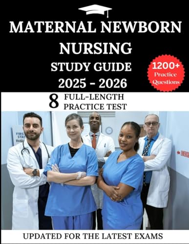 Maternal Newborn Nursing Exam Study Guide 2025–2026: Your All-in-One Prep to Success with Full Practice Questions, Detailed Explanations, and Expert Strategies Maternal Newborn Nursing Exam Study Guide 2025–2026: Your All-in-One Prep to Success with Full Practice Questions, Detailed Explanations, and Expert Strategies von Independently published