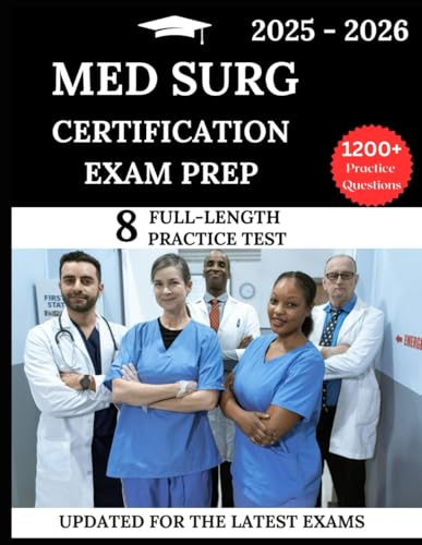 Med Surg Certification Exam Prep: Your All-in-One Prep to Success with Practice Questions, Detailed Explanations, and Expert Strategies Med Surg Certification Exam Prep: Your All-in-One Prep to Success with Practice Questions, Detailed Explanations, and Expert Strategies von Independently published