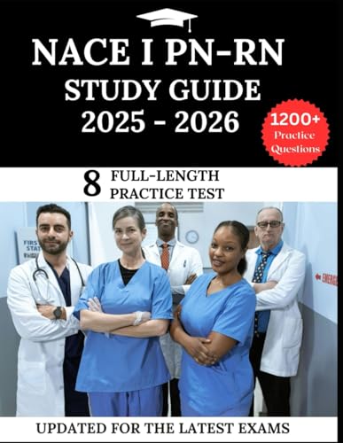 NACE I PN-RN Study Guide 2025–2026: Your All-in-One Guide to Pass the Nursing Acceleration Challenge Examination with Full Practice Questions, Detailed Explanations, and Expert Strategies NACE I PN-RN Study Guide 2025–2026: Your All-in-One Guide to Pass the Nursing Acceleration Challenge Examination with Full Practice Questions, Detailed Explanations, and Expert Strategies von Independently published