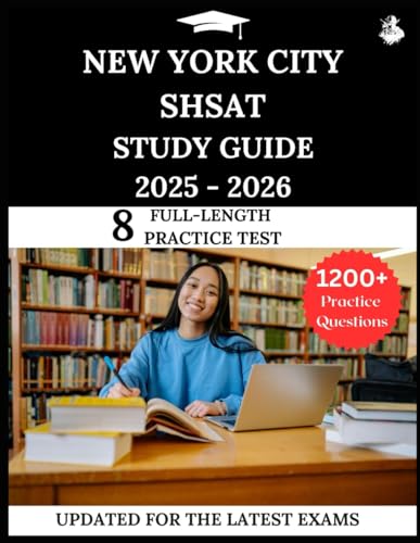 NEW YORK CITY SHSAT PREP 2025 - 2026: Your All-in-One Prep to Success with Practice Questions, Detailed Explanations, and Expert Strategies NEW YORK CITY SHSAT PREP 2025 - 2026: Your All-in-One Prep to Success with Practice Questions, Detailed Explanations, and Expert Strategies von Independently published
