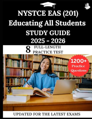 NYSTCE EAS (201) Educating All Students Study Guide 2025 – 2026: Your All-in-One Prep to Success with Practice Questions, Detailed Explanations, and Expert Strategies von Independently published