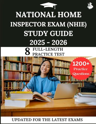 National Home Inspector Exam (NHIE) Study Guide 2025-2026: Your All-in-One Prep to Success with Full Practice Questions, Detailed Explanations, and Expert Strategies von Independently published