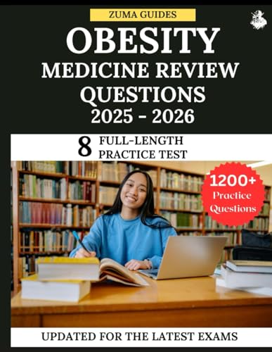 Obesity Medicine Board Review Questions: Master the ABOM Exam with Practice Questions and Detailed Explanations Obesity Medicine Board Review Questions: Master the ABOM Exam with Practice Questions and Detailed Explanations von Independently published