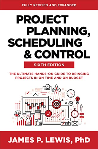 Project Planning, Scheduling, & Control: The Ultimate Hands-on Guide to Bringing Projects in on Time and on Budget