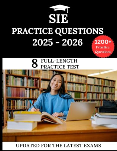 SIE Exam Practice Questions 2025-2026: Full Length Tests and Study Guide Book for the FINRA Certification SIE Exam Practice Questions 2025-2026: Full Length Tests and Study Guide Book for the FINRA Certification von Independently published
