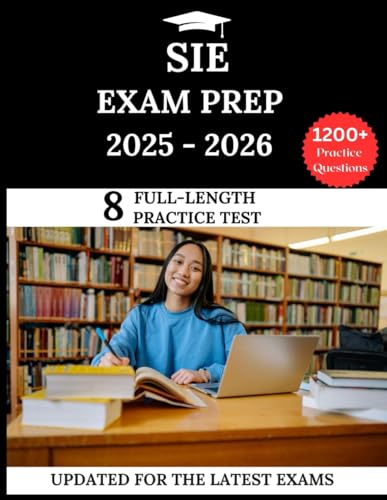SIE Exam Prep 2025-2026: Your All-in-One Guide to Success with Practice Questions, Detailed Explanations, and Expert Strategies SIE Exam Prep 2025-2026: Your All-in-One Guide to Success with Practice Questions, Detailed Explanations, and Expert Strategies von Independently published