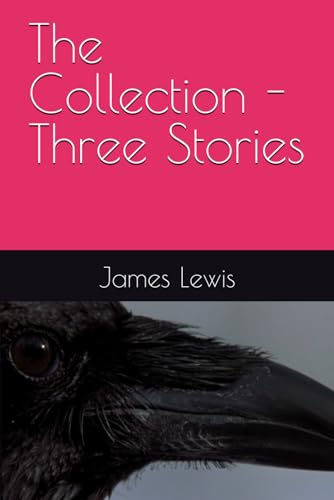 The Collection - Three Stories The Collection - Three Stories von Independently published