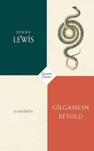 Gilgamesh Retold: A Response to the Ancient Epic (Carcanet Classics) von Carcanet Press