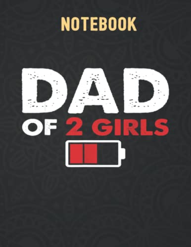 Dad Of 2 Girls Fathers Day From Wife Daughter 140 Pages - 8.5x 11 inches