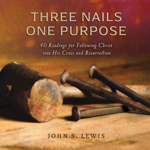 Three Nails One Purpose von John Lewis