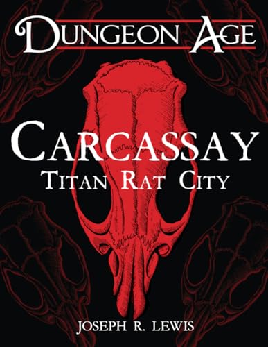 Carcassay: Titan Rat City (Dungeon Age Adventures) von Independently published