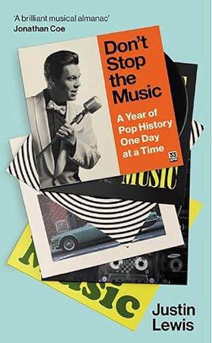 Don't Stop the Music: A Year of Pop History, One Day at a Time - From 1894 to the Present