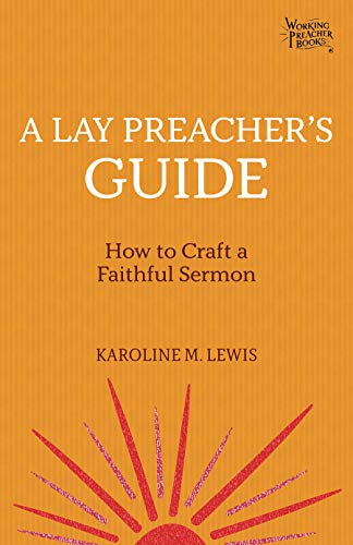 A Lay Preacher's Guide: Eight Steps to Crafting a Faithful Sermon: How to Craft a Faithful Sermon (Working Preacher) von Fortress Press