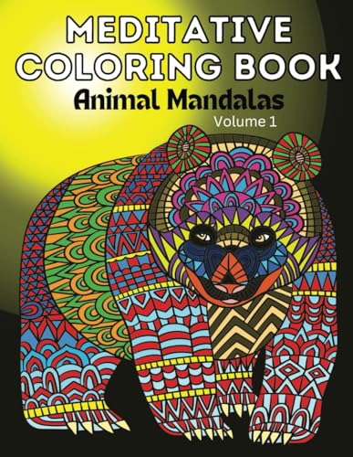 Meditative Coloring Book: Intricate Animal Mandalas for Relaxing Coloring Sessions, Anxiety And Stress Relief; 8.5"x11": Single Sided With An Added ... The Art (Mandala Coloring Books For Adults) von Independently published