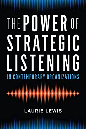 The Power of Strategic Listening The Power of Strategic Listening von Rowman & Littlefield Publishers