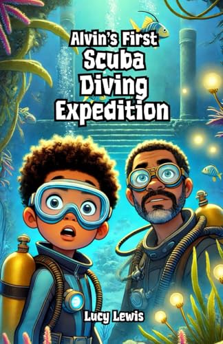 Alvin’s First Scuba Diving Expedition von Independently published