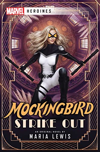 Mockingbird: Strike Out: A Marvel: Heroines Novel von Aconyte