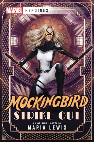 Mockingbird: Strike Out: A Marvel: Heroines Novel von Aconyte