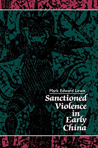 Sanctioned Violence in Early China (Suny Series in Chinese Philosophy and Culture) von State University of New York Press