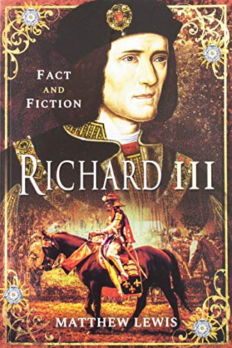 Richard III: Fact and Fictions (In Fact and Fiction) von Pen and Sword History