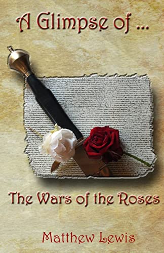A Glimpse Of The Wars Of The Roses von CREATESPACE
