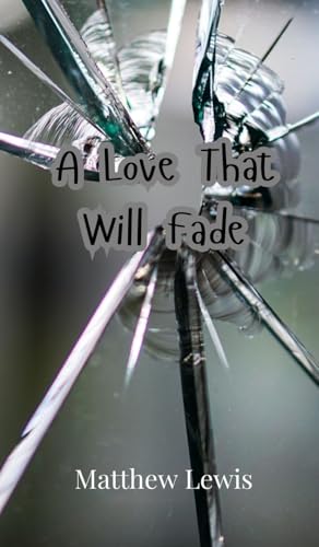 A Love That Will Fade von Creative Arts Management OÜ