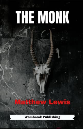 The Monk: A Tale of Lust and Damnation in the Gothic Tradition (Annotated) von Independently published