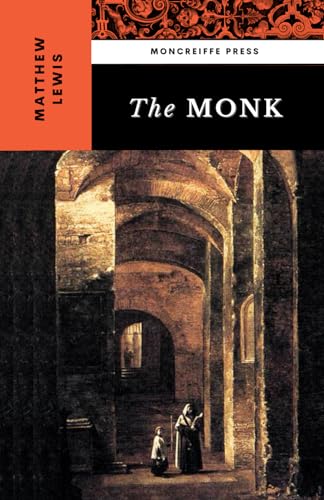 The Monk: The 1796 Gothic Literature Classic von Independently published