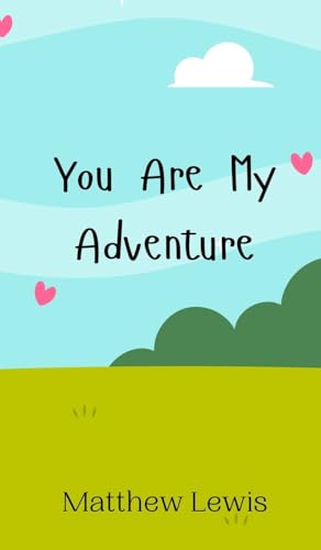 You Are My Adventure von Creative Arts Management OÜ