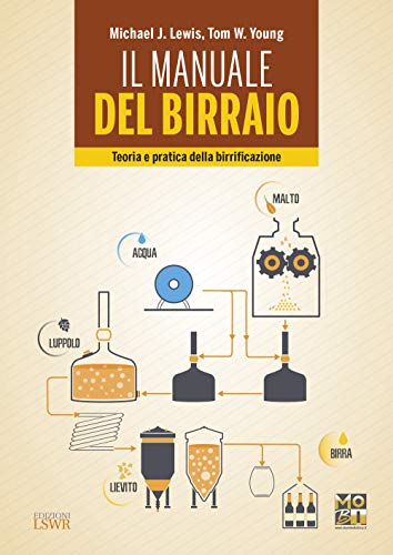 Il manuale del birraio. Teoria e pratica della birrificazione (Grandi passioni) von EDIZIONI LSWR
