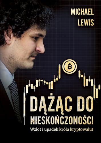 Dążąc do nieskończoności: Wzlot i upadek króla kryptowalut von Zysk i S-ka