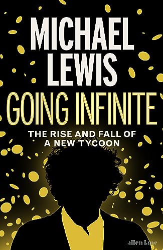 Going Infinite: The Rise and Fall of a New Tycoon von Allen Lane
