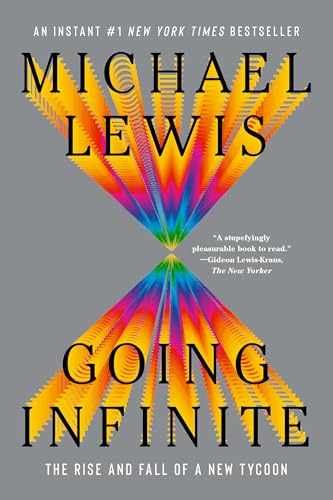 Going Infinite: The Rise and Fall of a New Tycoon Going Infinite: The Rise and Fall of a New Tycoon von W. W. Norton & Company