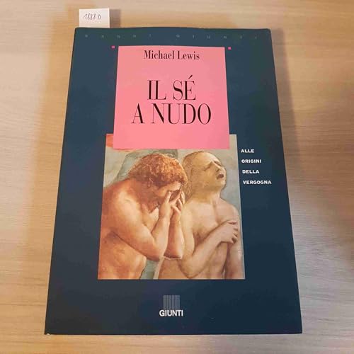 Il sé a nudo. Alle origini della vergogna (Saggi Giunti) von Giunti Psychometrics