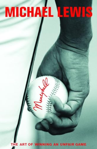 Moneyball: The Art of Winning an Unfair Game Moneyball: The Art of Winning an Unfair Game