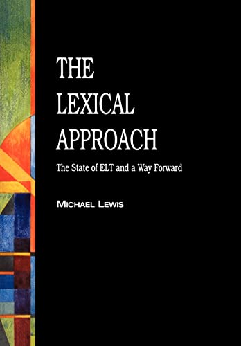 The Lexical Approach: The State of ELT and a Way Forward (Helbling Languages) (Language Teaching Publications)