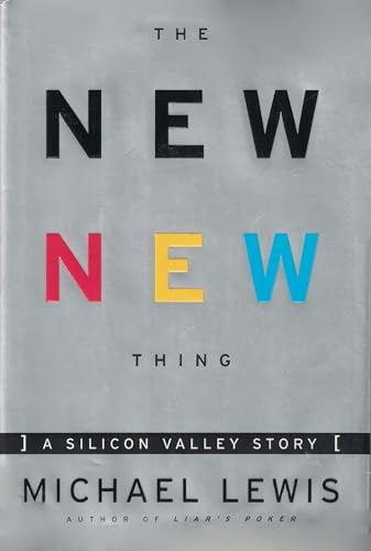 The New New Thing: A Silicon Valley Story