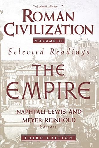 Roman Civilization: Selected Readings: The Empire, Volume 2 (Roman Civilization Series)