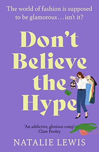 Don't Believe the Hype: A totally laugh out loud and addictive page-turner