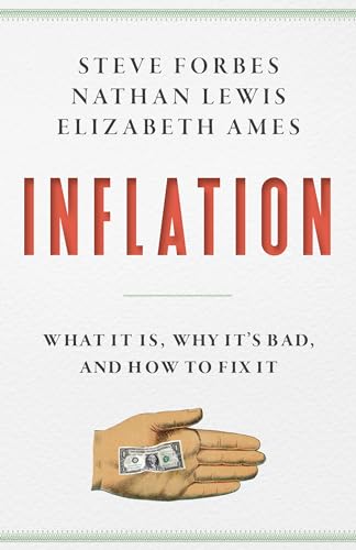 Inflation: What It Is, Why It's Bad, and How to Fix It