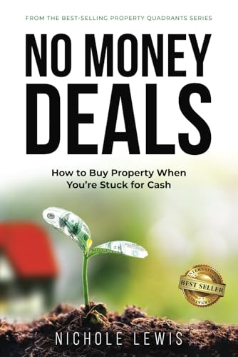 No Money Deals: How To Buy Property When You’re Stuck for Cash von Best Seller Publishing, LLC