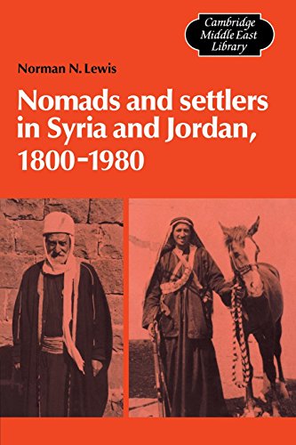 Nomads and Settlers in Syria and Jordan, 1800-1980 (Cambridge Middle East Library) von Cambridge University Press